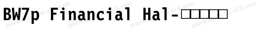 BW7p Financial Hal字体转换